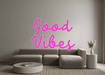 Custom Neon: Good Vibes - Neon Filter