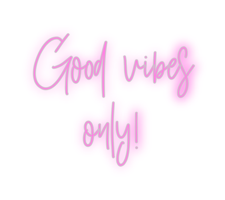 Custom Neon: Good vibes on... - Neon Filter