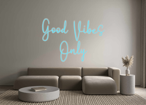 Custom Neon: Good Vibes Only - Neon Filter