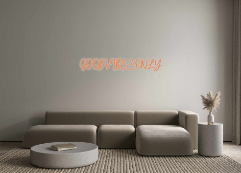 Custom Neon: GOOD VIBES ONLY - Neon Filter