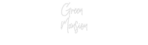 Custom Neon: Green Mansion - Neon Filter