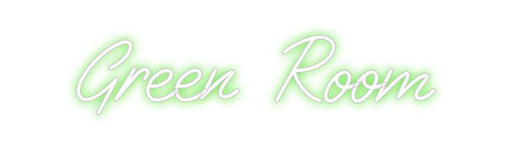 Custom Neon: Green Room - Neon Filter