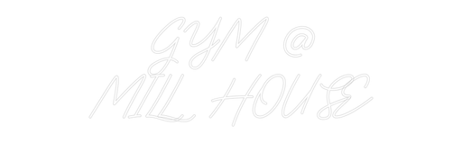 Custom Neon: GYM @ MILL H... - Neon Filter