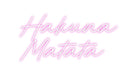 Custom Neon: Hakuna Matata - Neon Filter