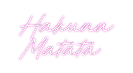 Custom Neon: Hakuna Matata - Neon Filter