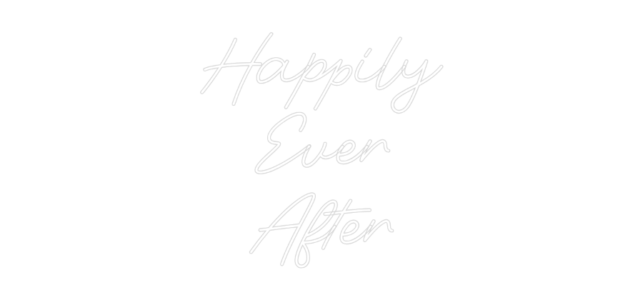 Custom Neon: Happily Ever... - Neon Filter