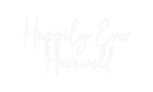 Custom Neon: Happily Ever ... - Neon Filter