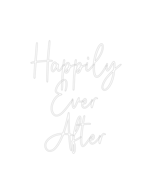 Custom Neon: Happily Ever ... - Neon Filter