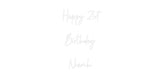 Custom Neon: Happy 21st B... - Neon Filter