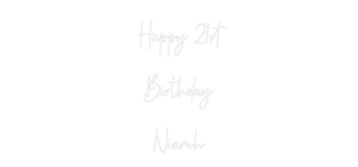 Custom Neon: Happy 21st B... - Neon Filter