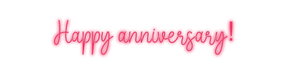 Custom Neon: Happy anniver... - Neon Filter