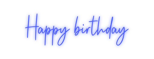 Custom Neon: Happy birthday - Neon Filter