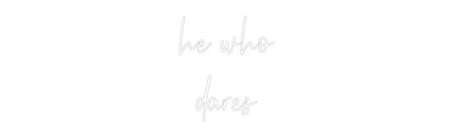 Custom Neon: he who dares - Neon Filter