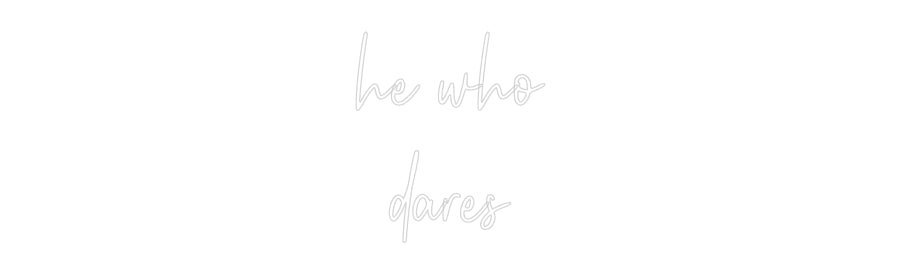 Custom Neon: he who dares - Neon Filter