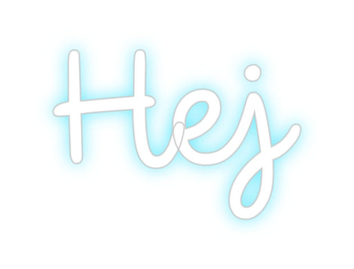 Custom Neon: Hej - Neon Filter