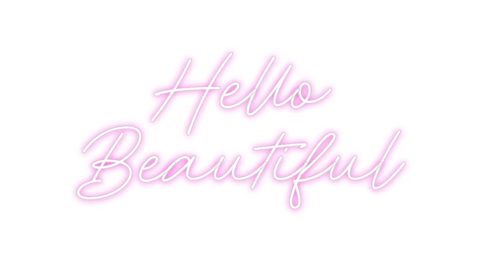 Custom Neon: Hello Beauti... - Neon Filter