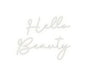 Custom Neon: Hello Beauty - Neon Filter