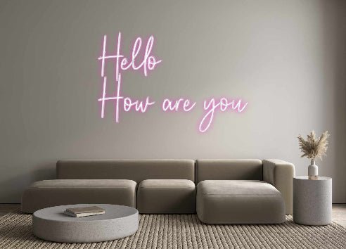 Custom Neon: Hello How ar... - Neon Filter