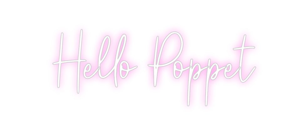 Custom Neon: Hello Poppet - Neon Filter