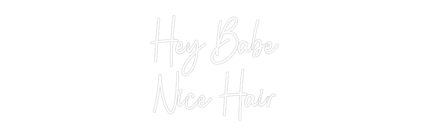 Custom Neon: Hey Babe Ni... - Neon Filter