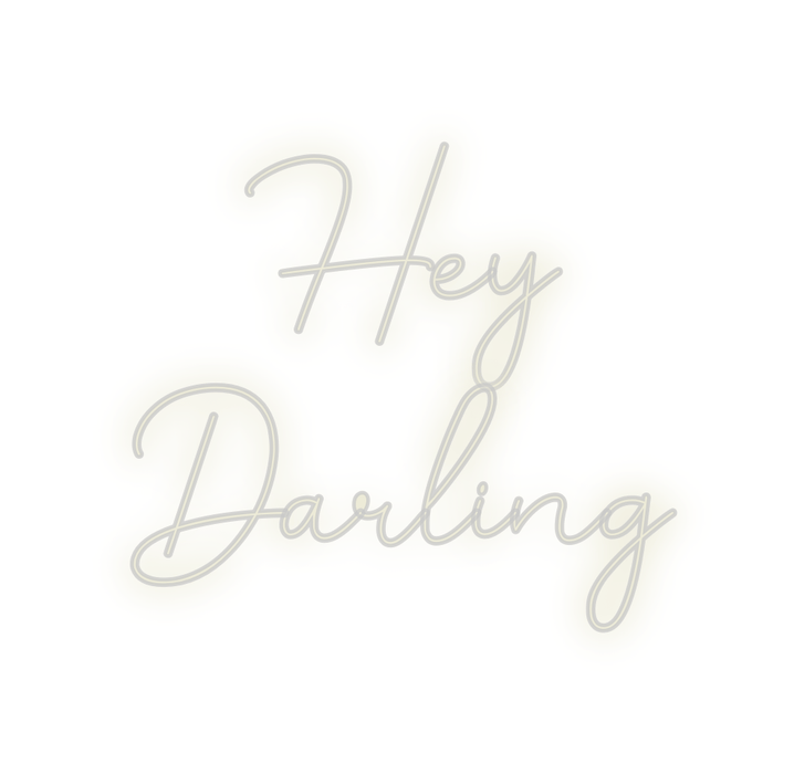 Custom Neon: Hey Darling - Neon Filter