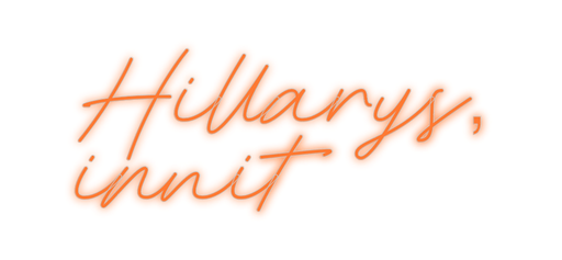 Custom Neon: Hillarys, innit - Neon Filter