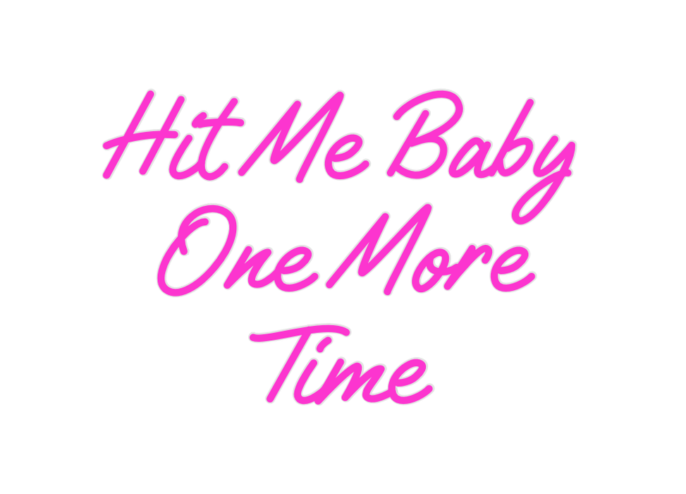 Custom Neon: Hit Me Baby ... - Neon Filter