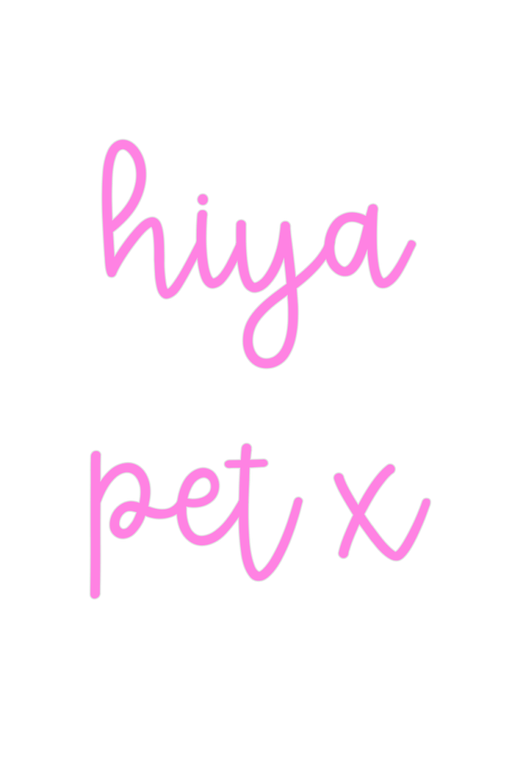 Custom Neon: hiya pet x - Neon Filter