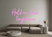 Custom Neon: Hold me close... - Neon Filter