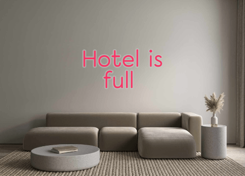 Custom Neon: Hotel is full - Neon Filter