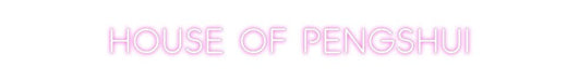 Custom Neon: HOUSE OF PENG... - Neon Filter