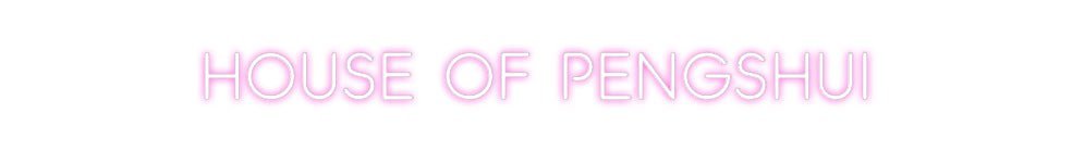 Custom Neon: HOUSE OF PENG... - Neon Filter