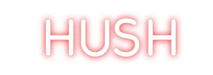 Custom Neon: HUSH - Neon Filter