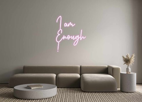 Custom Neon: I am Enough ! - Neon Filter