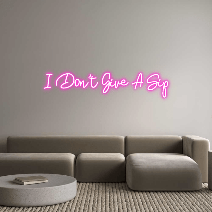 Custom Neon: I Don't Give ... - Neon Filter