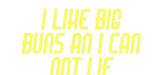 Custom Neon: I like big bu... - Neon Filter