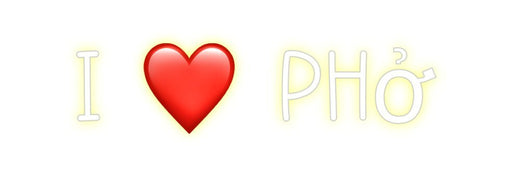 Custom Neon: I ❤️ Phở - Neon Filter