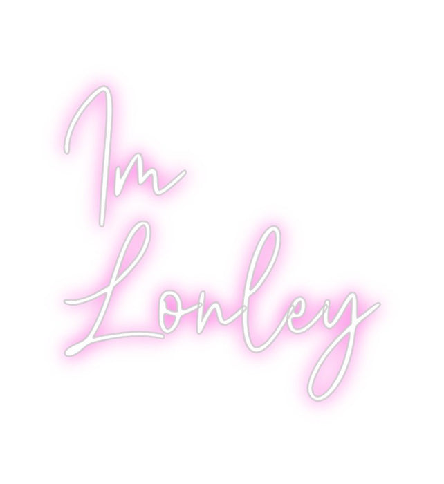 Custom Neon: Im Lonley - Neon Filter