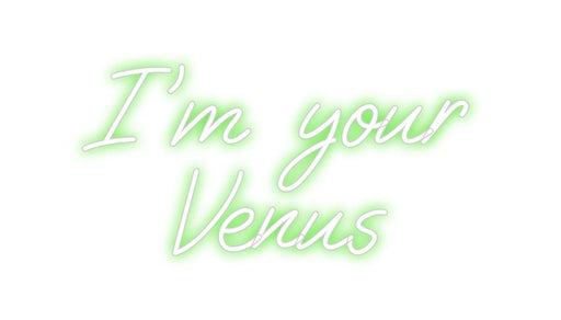 Custom Neon: I'm your Venus - Neon Filter