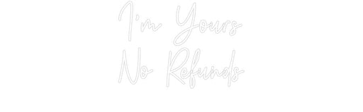 Custom Neon: I’m Yours No... - Neon Filter