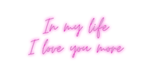 Custom Neon: In my life I ... - Neon Filter