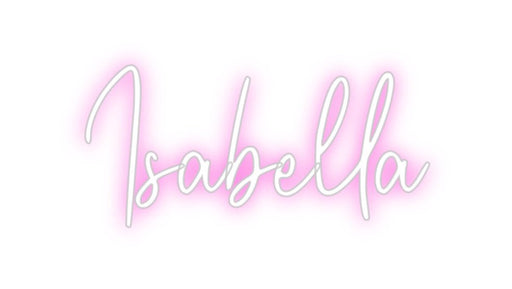 Custom Neon: Isabella - Neon Filter