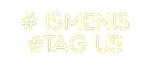Custom Neon: # ISMENIS ... - Neon Filter