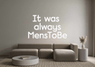 Custom Neon: It was alway... - Neon Filter