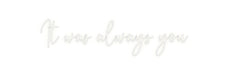 Custom Neon: It was always... - Neon Filter