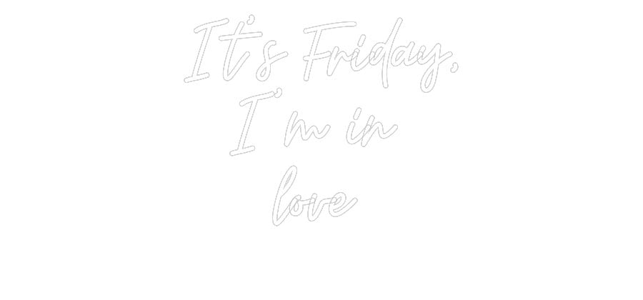 Custom Neon: It’s Friday, ... - Neon Filter