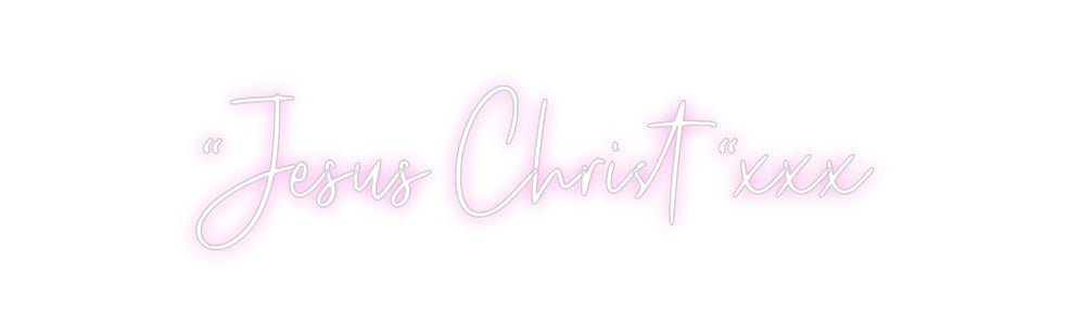 Custom Neon: “Jesus Christ... - Neon Filter