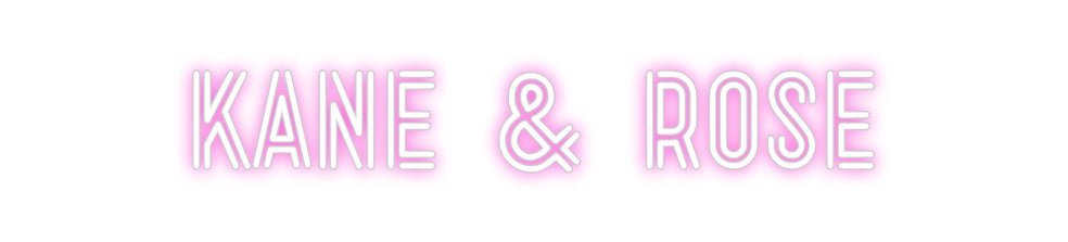 Custom Neon: Kane & Rose - Neon Filter