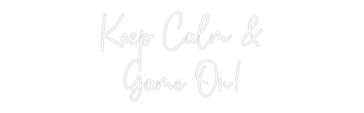 Custom Neon: Keep Calm & ... - Neon Filter