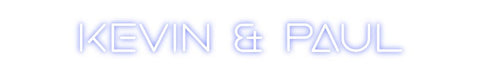 Custom Neon: Kevin & Paul - Neon Filter